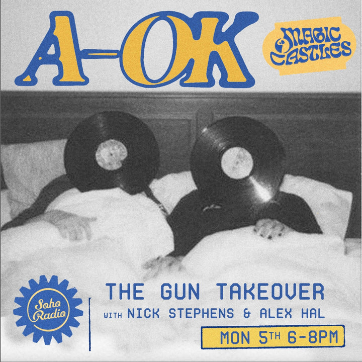 Soho Radio - The Gun Takeover with Nick Stephens & Alex Hall