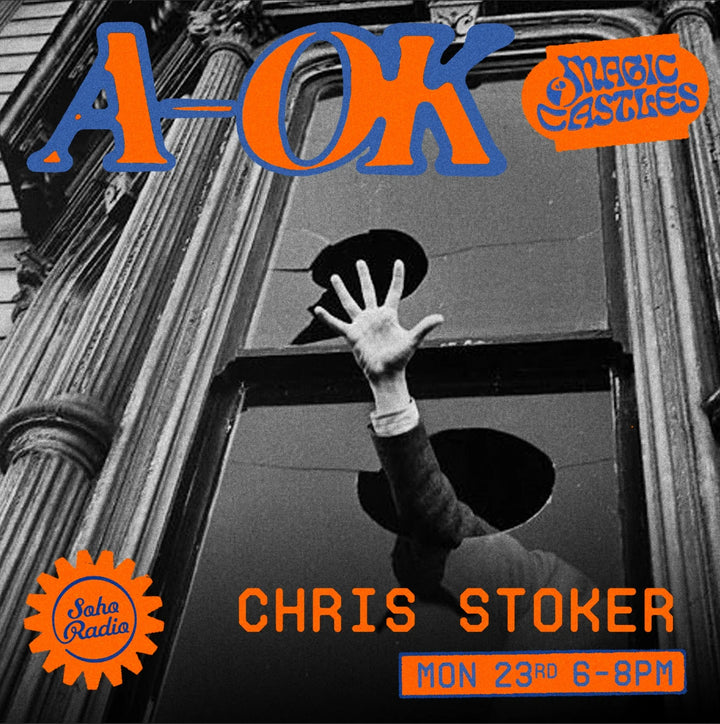 Soho Radio - Magic Castles with Chris Stoker