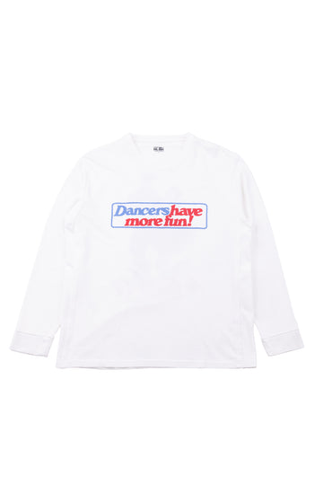 Dancers Have More Fun Long Sleeve T-Shirt - Off White