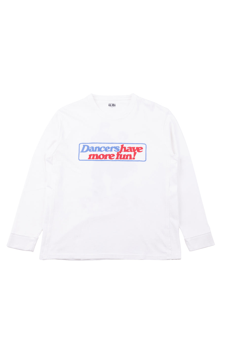 Dancers Have More Fun Long Sleeve T-Shirt - Off White