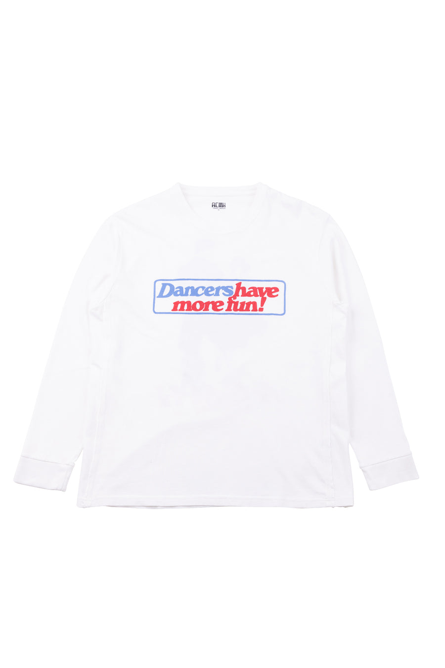 Dancers Have More Fun Long Sleeve T-Shirt - Off White